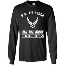 Load image into Gallery viewer, US Air Force - Like The Army But For Smart People