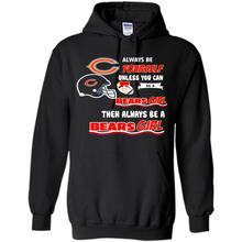 Load image into Gallery viewer, Always Be Yourself Unless You Can Be A Bears Girl