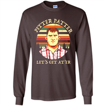 Load image into Gallery viewer, Wayne Letterkenny-Pitter Patter Let's Get At'er