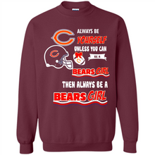 Load image into Gallery viewer, Always Be Yourself Unless You Can Be A Bears Girl
