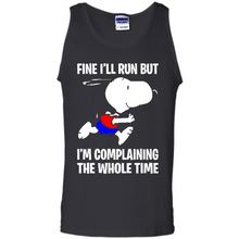 Load image into Gallery viewer, Snoopy Dog Fine I’ll Run But I’m Complaining The Whole Time