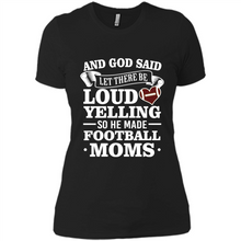Load image into Gallery viewer, God Said Let There Be Loud Yelling Football Mom# Zawin