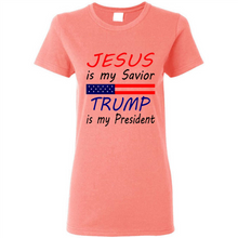 Load image into Gallery viewer, Jesus is my savior trump is my president