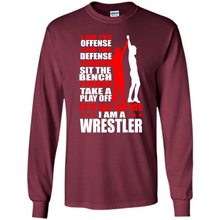 Load image into Gallery viewer, I Am A Wrestler Wrestling - I Am The Offense I Am The Defense