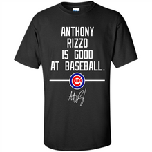 Load image into Gallery viewer, Anthony Rizzo Is Good At Baseball Chicago Cubs# Zawin