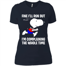 Load image into Gallery viewer, Snoopy Dog Fine I’ll Run But I’m Complaining The Whole Time
