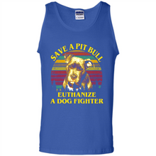 Load image into Gallery viewer, Save A Pit Bull Euthanize A Dog Fighter Vintage