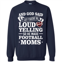 Load image into Gallery viewer, God Said Let There Be Loud Yelling Football Mom# Zawin