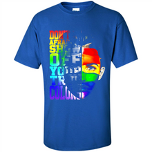 Load image into Gallery viewer, Don't Be Afraid To Show Off Your True Colors LGBT