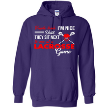 Load image into Gallery viewer, People Think I'm Nice Until They Sit Next To Me At A Lacrosse Game # Zawin
