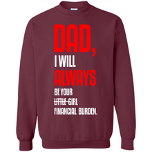 Load image into Gallery viewer, Dad, I Will Always Be Your Little Girl Financial Burden