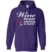Load image into Gallery viewer, Wine Because Adulting Is Hard