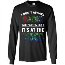 Load image into Gallery viewer, I Don't Always Panic But When Do It's At The Disco # Zawin store