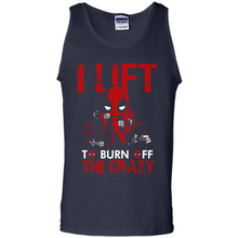 Load image into Gallery viewer, Deadpool - I Lift To Burn Off The Crazy # Zawin store
