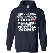 Load image into Gallery viewer, God Said Let There Be Loud Yelling Football Mom# Zawin