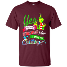 Load image into Gallery viewer, Grinch Yes I Do Have A Retirement Plan I Plan On Quilting