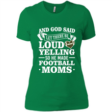 Load image into Gallery viewer, God Said Let There Be Loud Yelling Football Mom# Zawin