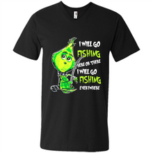 Load image into Gallery viewer, Grinch I Will Go Fishing Here Or There I Will Go Fishing Everywhere