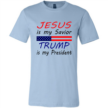 Load image into Gallery viewer, Jesus is my savior trump is my president