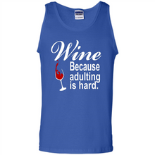 Load image into Gallery viewer, Wine Because Adulting Is Hard