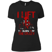 Load image into Gallery viewer, Deadpool - I Lift To Burn Off The Crazy # Zawin store